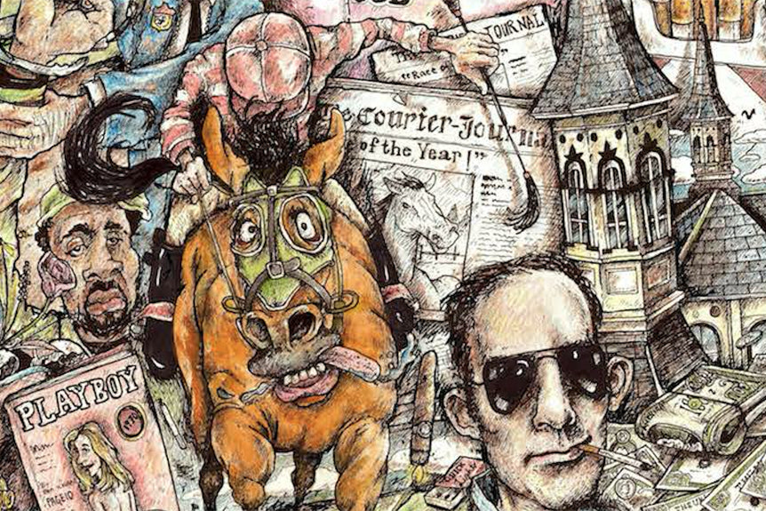 The Kentucky Derby is Decadent and Depraved by Hunter S. Thompson