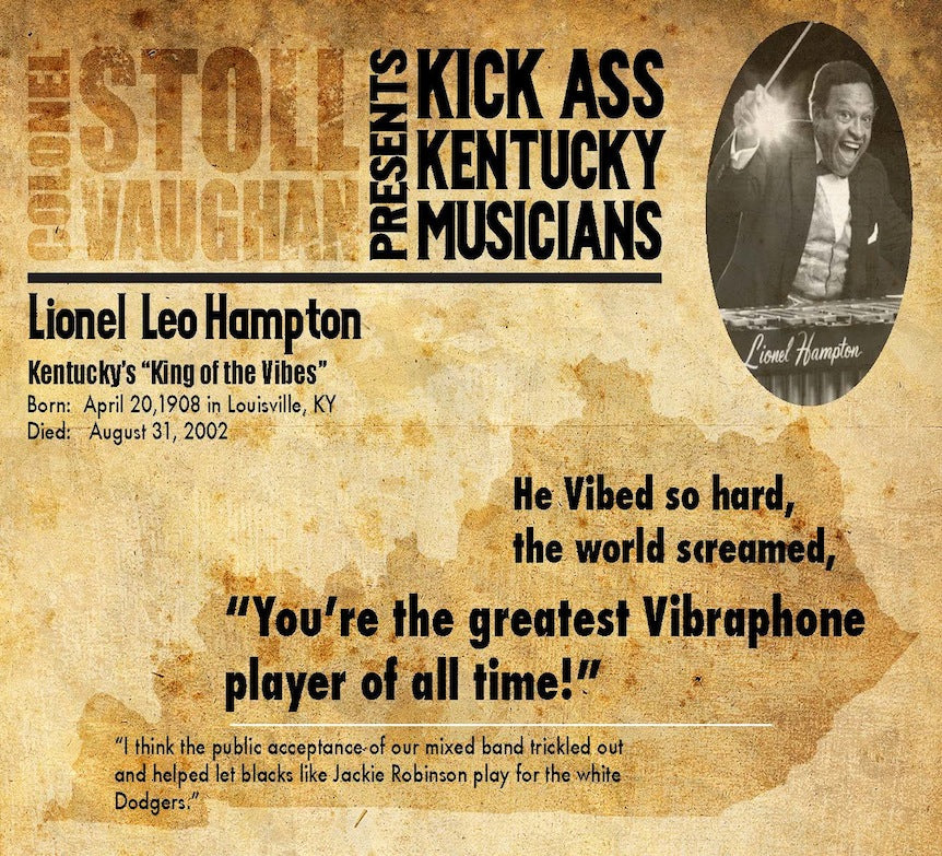 Stoll Vaughan Presents Kick Ass Kentucky Musicians : Lionel Hampton