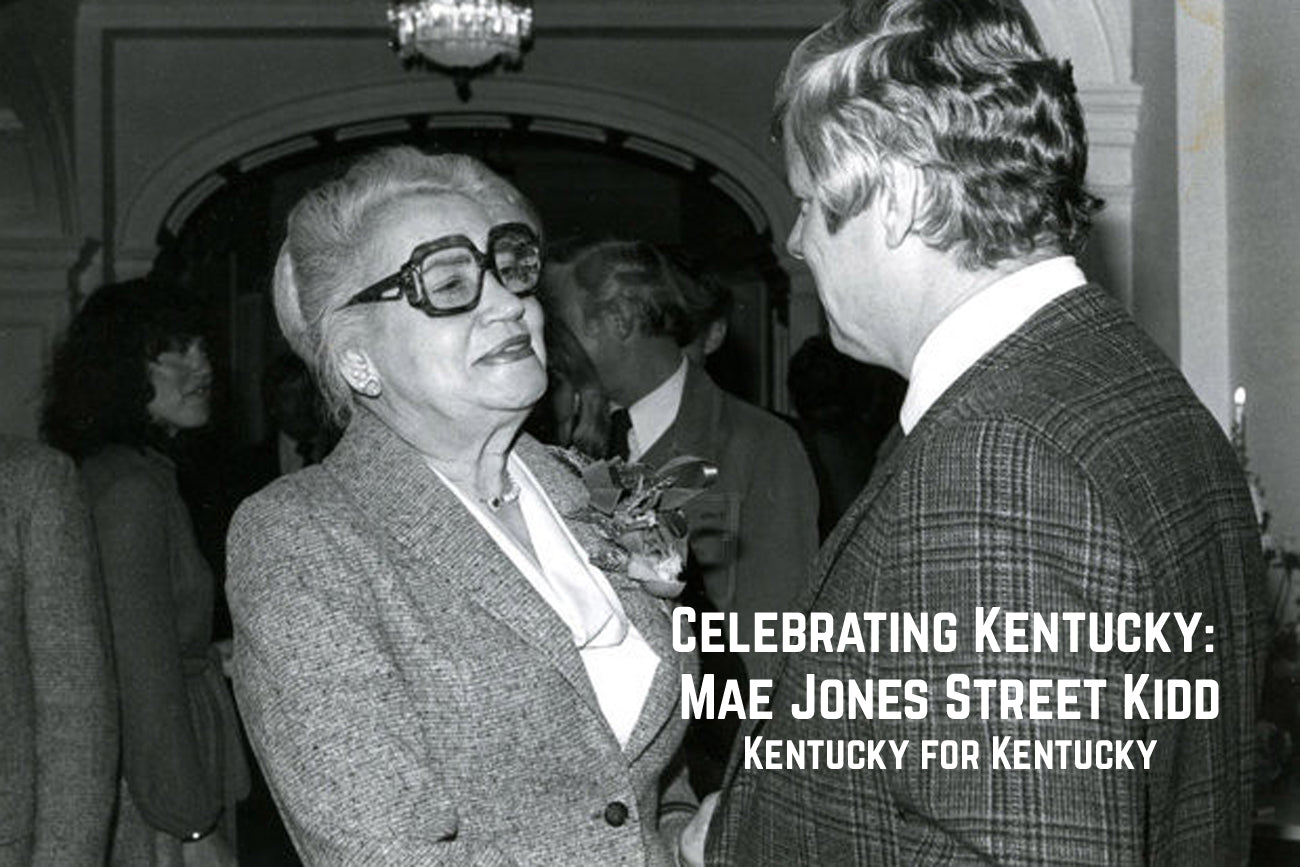 Celebrating Kentucky: Mae Jones Street Kidd