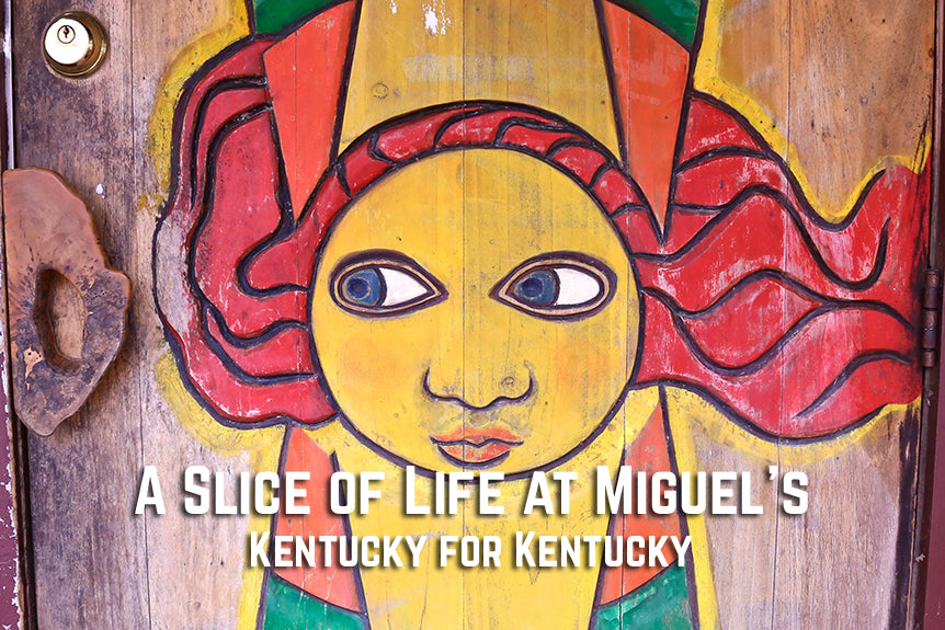 A Slice of Life at Miguel’s