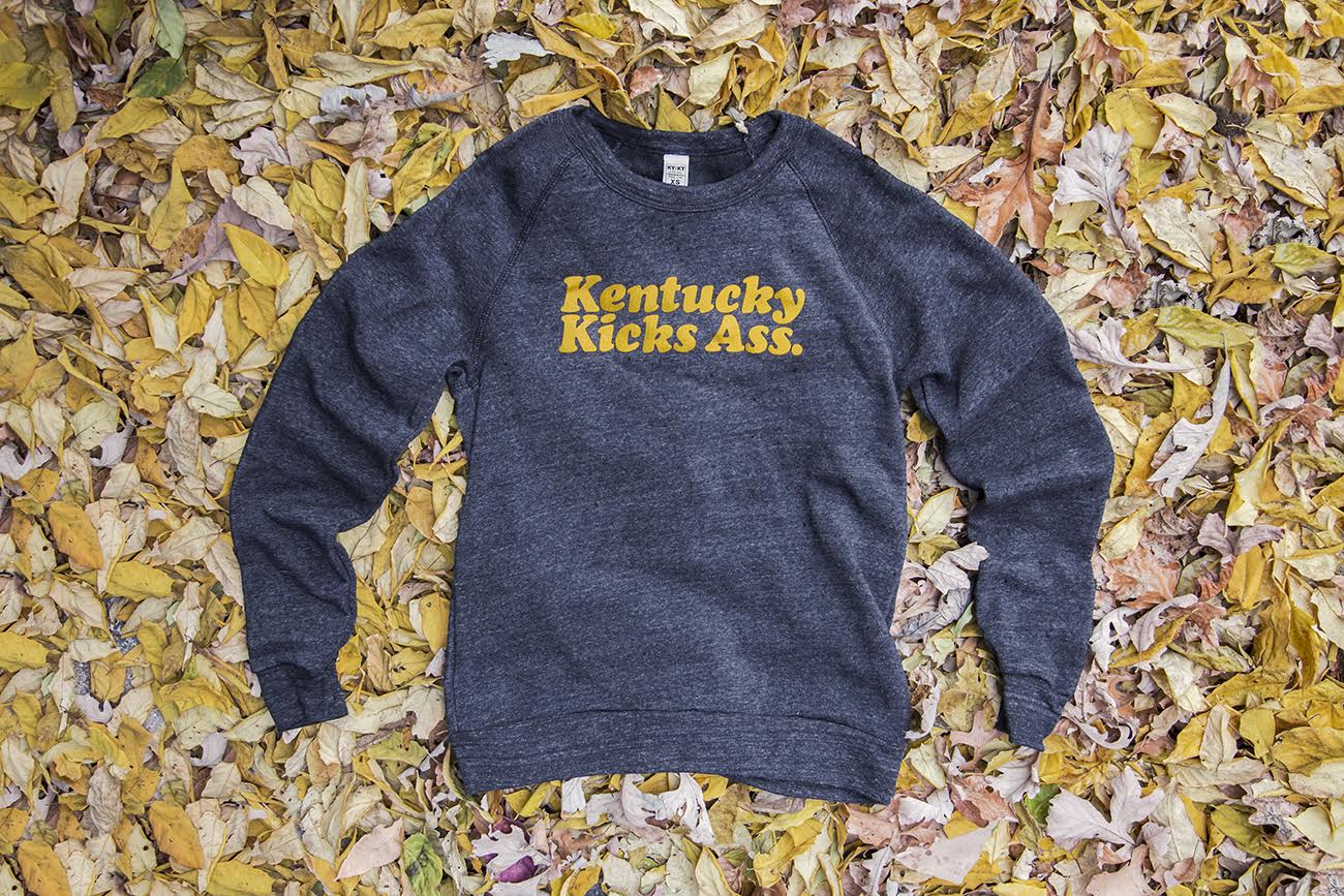 NEW Kentucky Kicks Ass Sweatshirts!