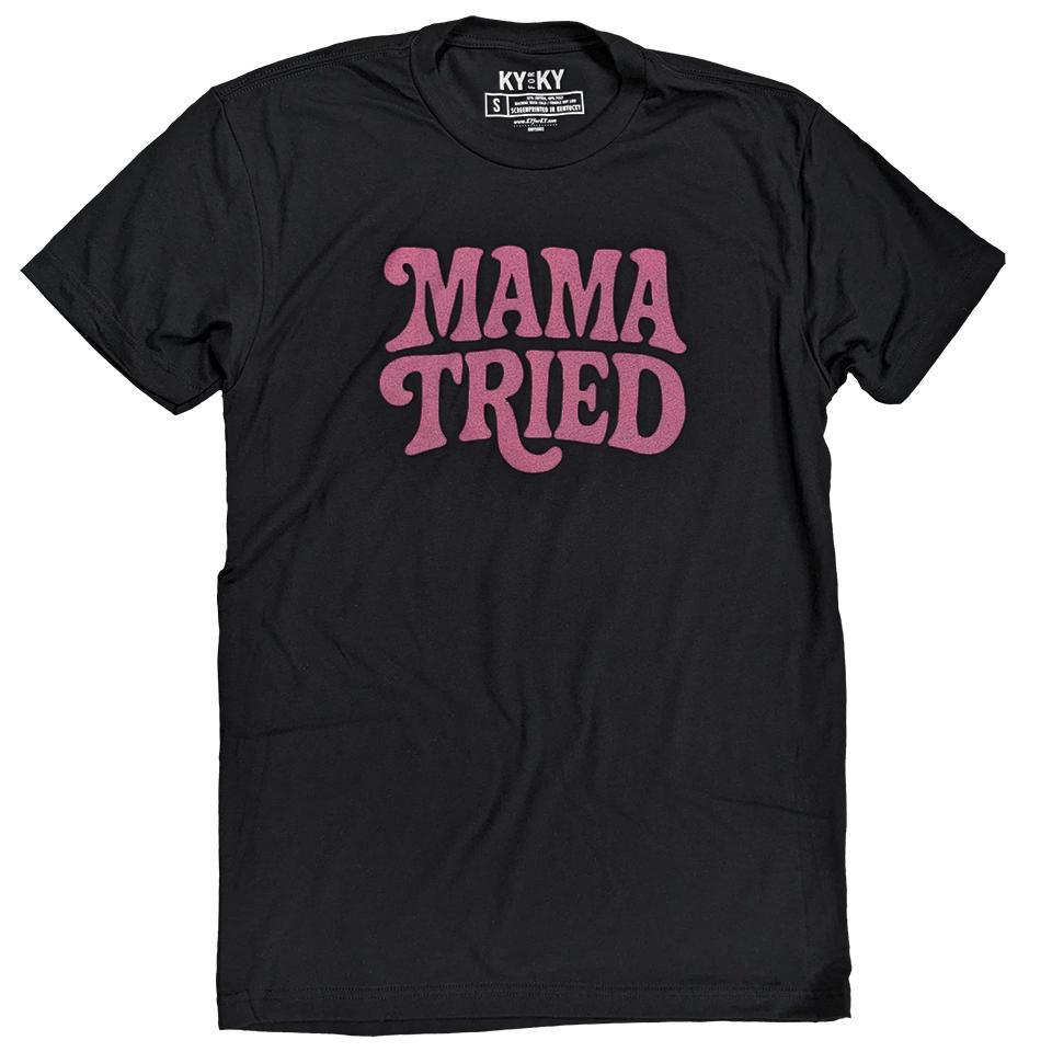 Mama Tried T-Shirt (Black)