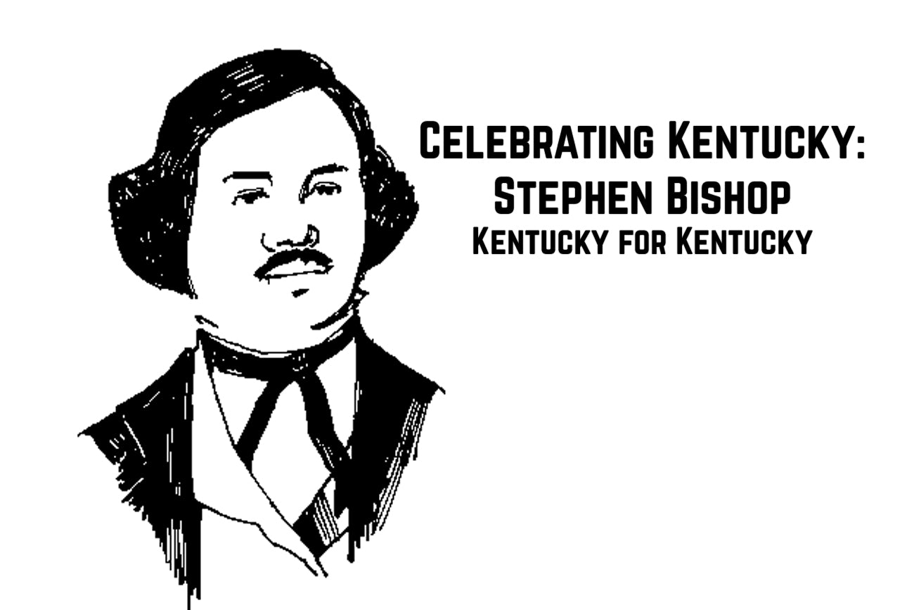Celebrating Kentucky: Stephen Bishop