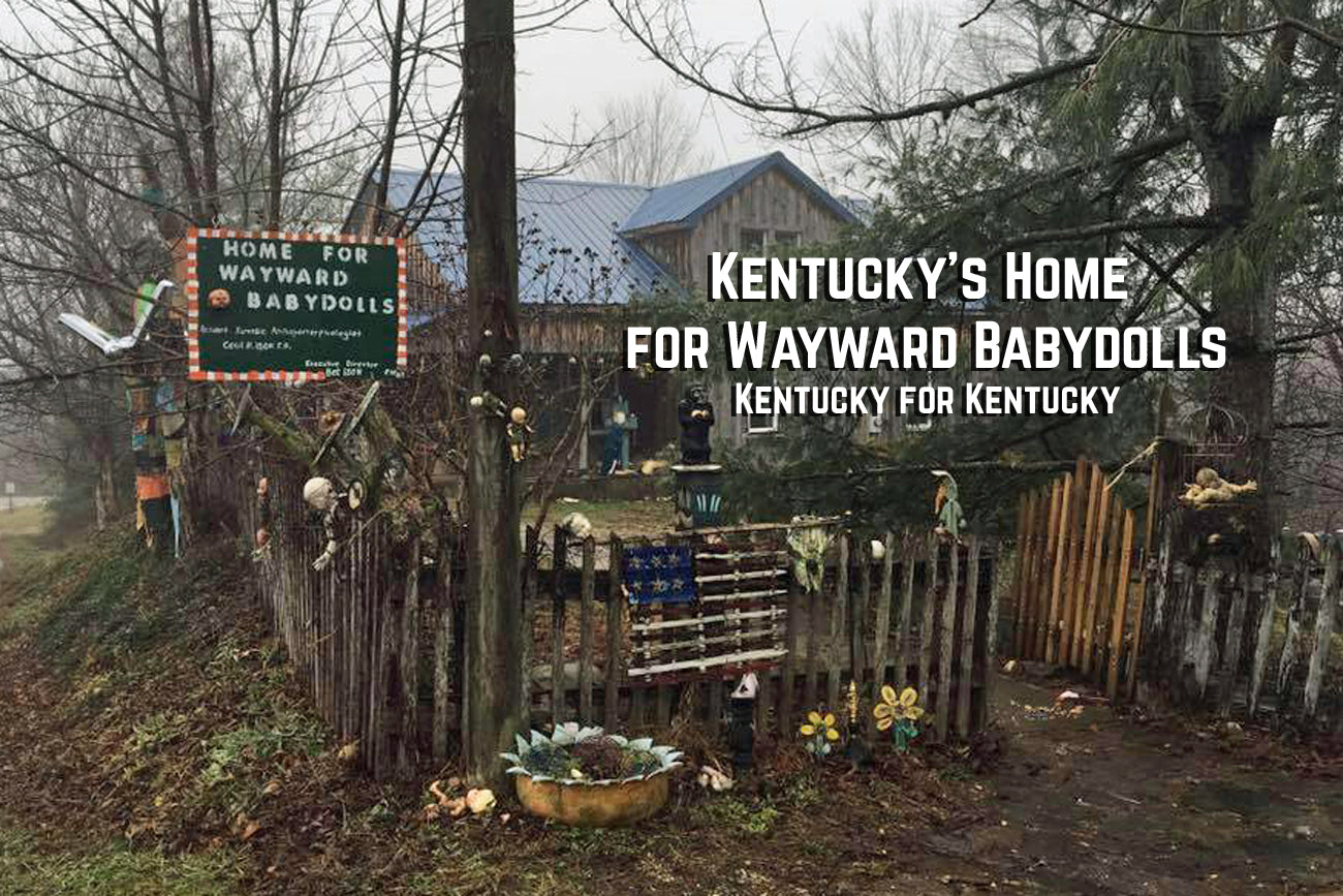 Kentucky’s Home for Wayward Babydolls