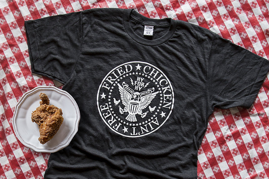 "Fried Chicken Ain't Free" T-Shirt