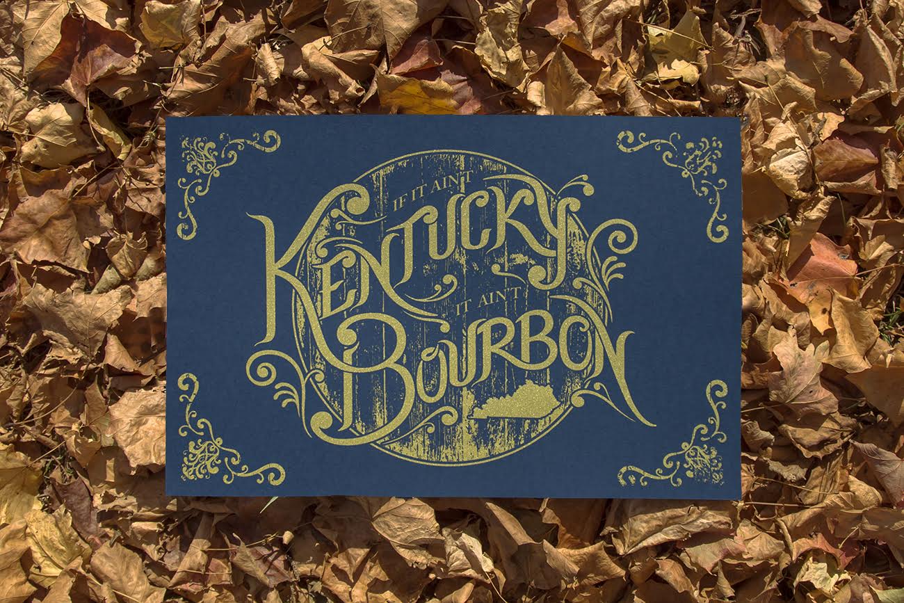 "If It Ain't Kentucky It Ain't Bourbon" Prints