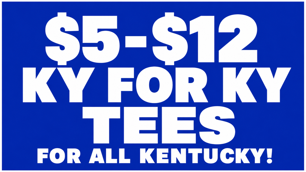$5-$12 Tee Sale – KY for KY Store