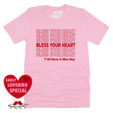 Bless Your Heart T-Shirt (Y'all Have A Nice Day!)