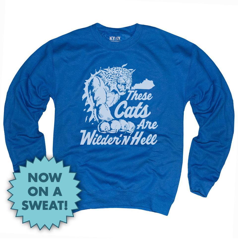 These Cats Are Wilder'n Hell Sweatshirt