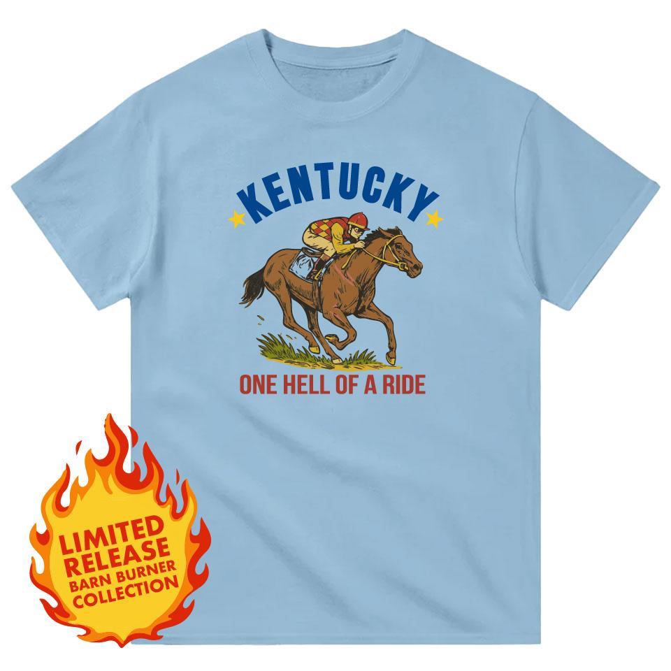 *Limited Release* Kentucky: One Hell of a Ride T-Shirt