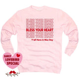 Bless Your Heart Sweatshirt (Y'all Have A Nice Day!)