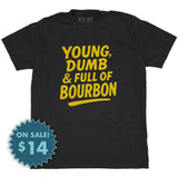 Full of Bourbon T-Shirt