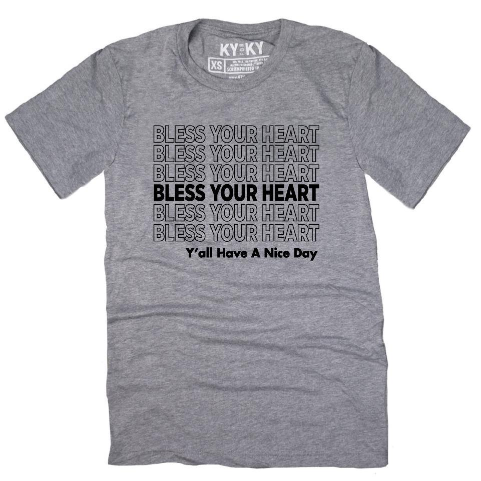 Bless Your Heart T-Shirt (Y'all Have A Nice Day!) (Grey)