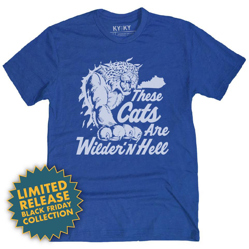 *Limited Release* These Cats Are Wilder'n Hell T-Shirt