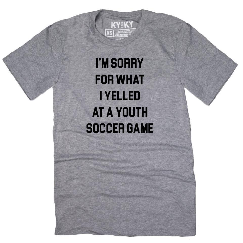 Sorry For What I Yelled T-Shirt