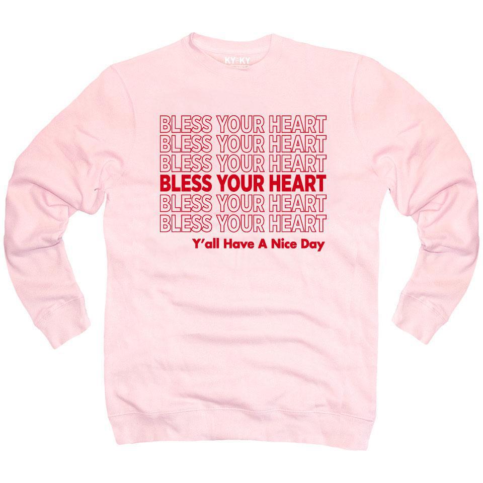 Bless Your Heart Sweatshirt (Y'all Have A Nice Day!)