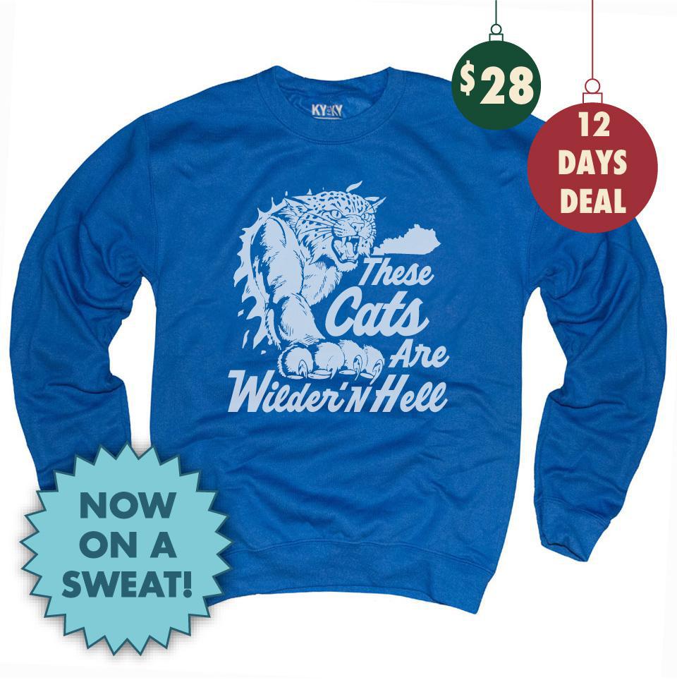 These Cats Are Wilder'n Hell Sweatshirt