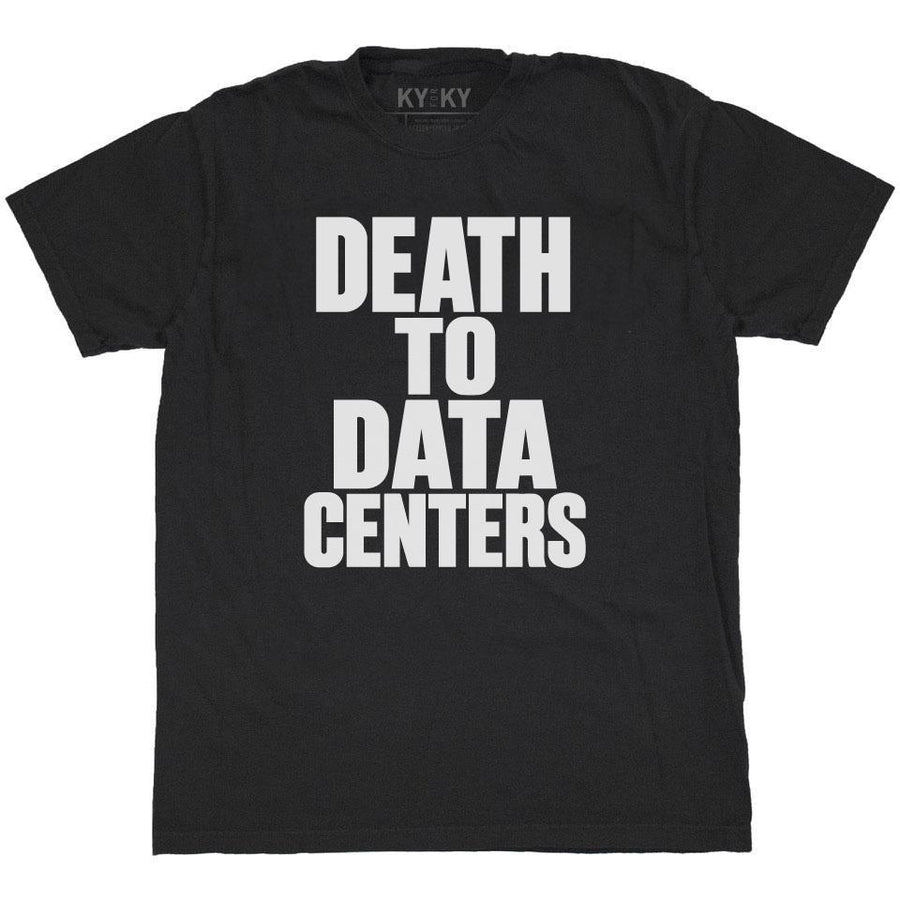 Death To Data Centers T-Shirt
