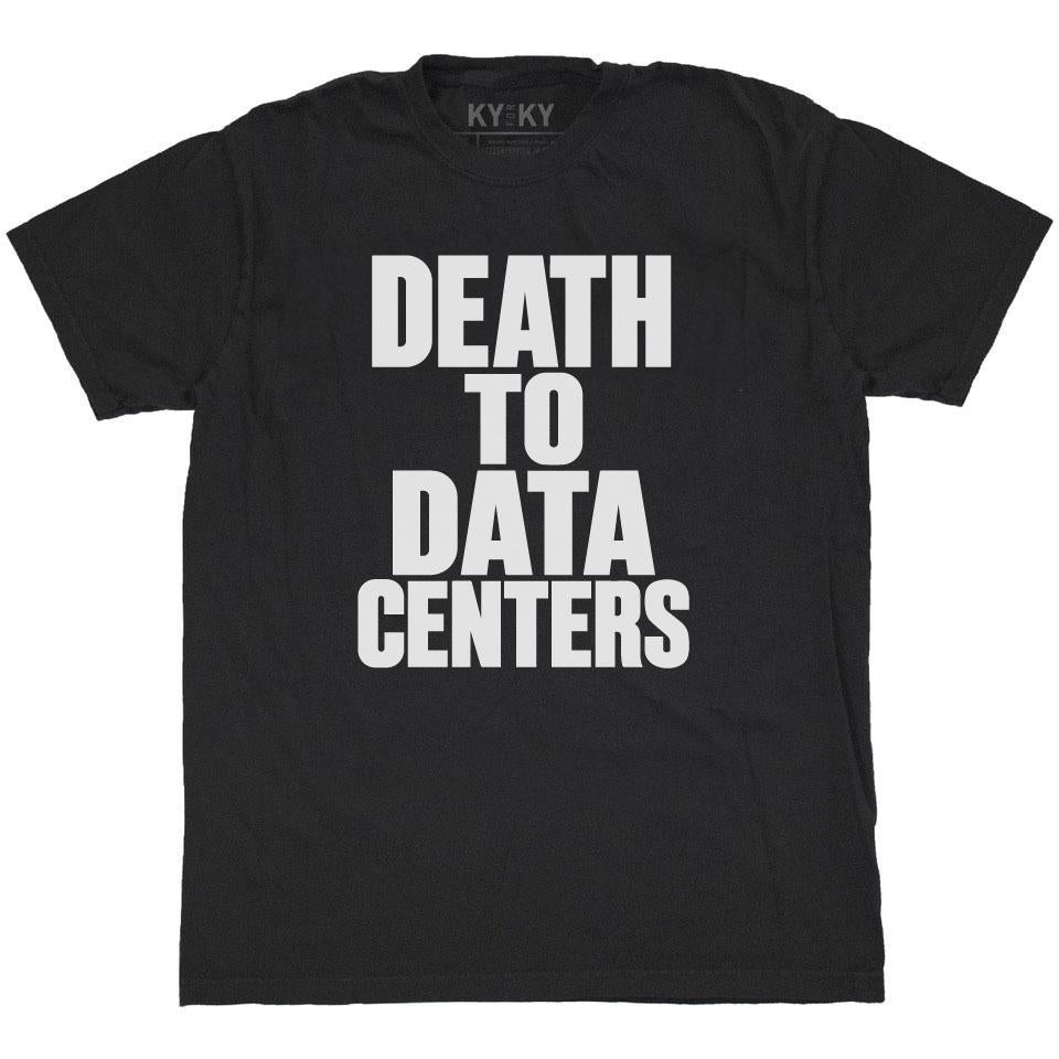Death To Data Centers T-Shirt