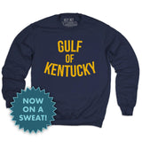 Gulf of Kentucky Sweatshirt