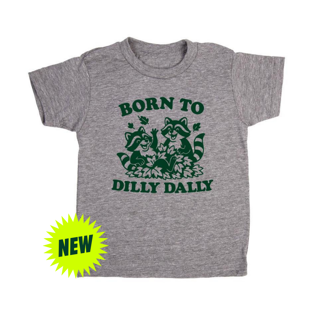 Born to Dilly Dally Kids T-Shirt