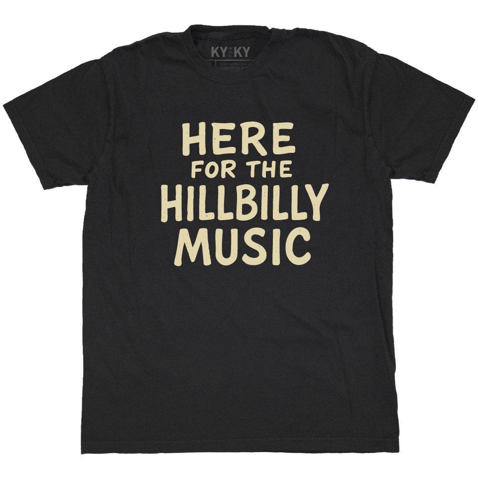 Here For The Hillbilly Music T-Shirt
