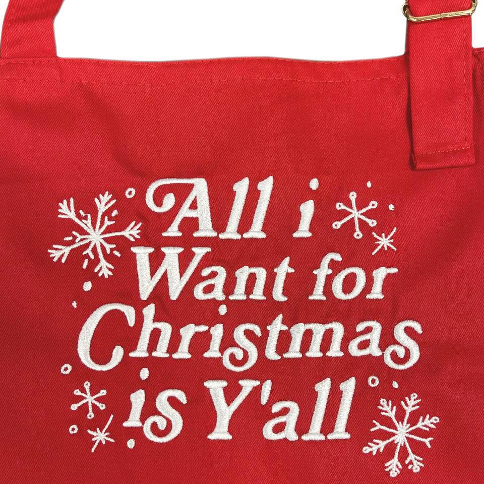 All I Want For Christmas Is Y'all Apron (Embroidered)
