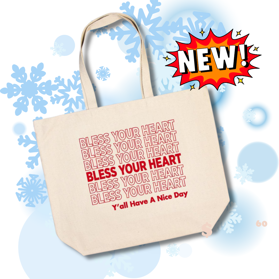 Bless Your Heart Tote Bag (Y'all Have A Nice Day!)