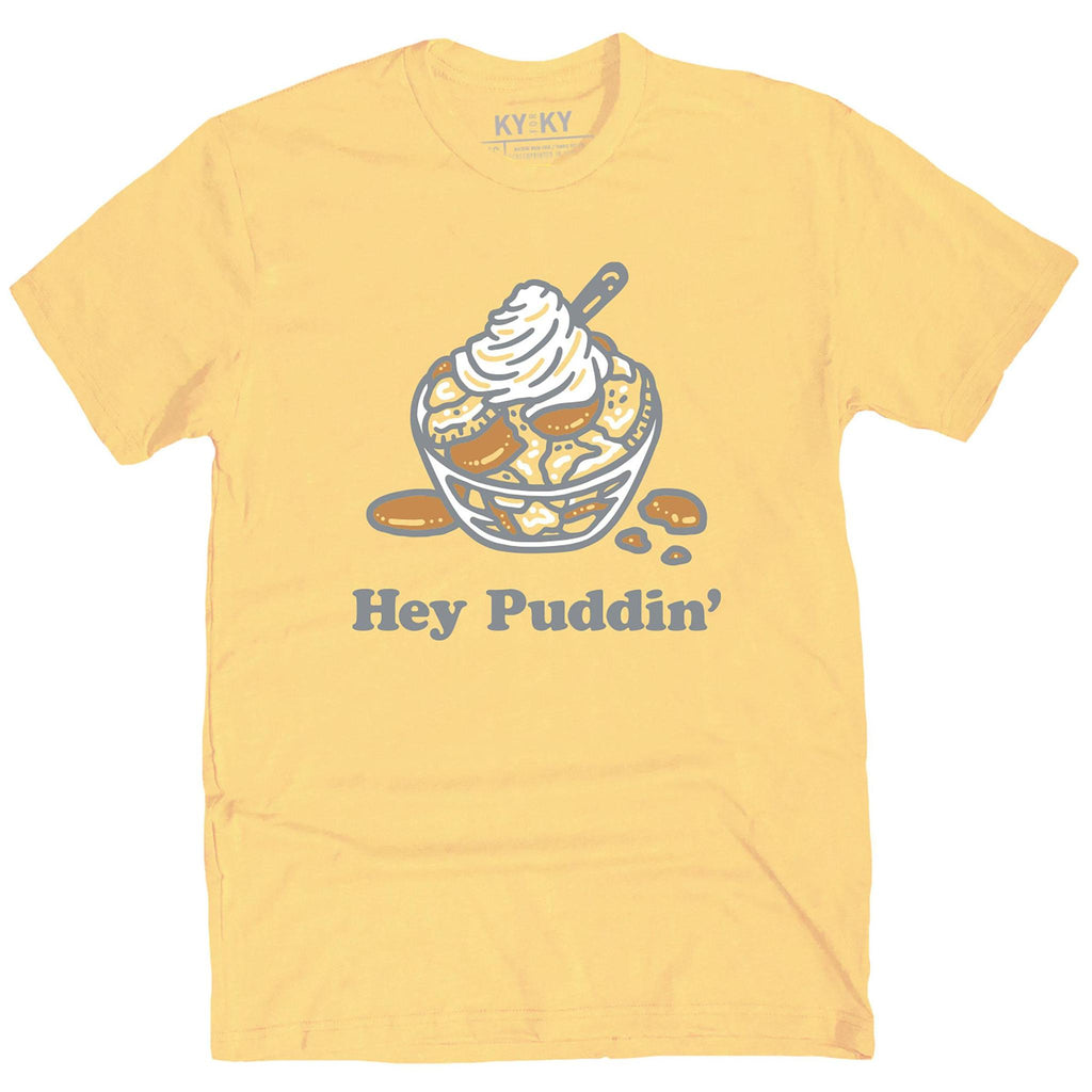 Hey Puddin' T-Shirt