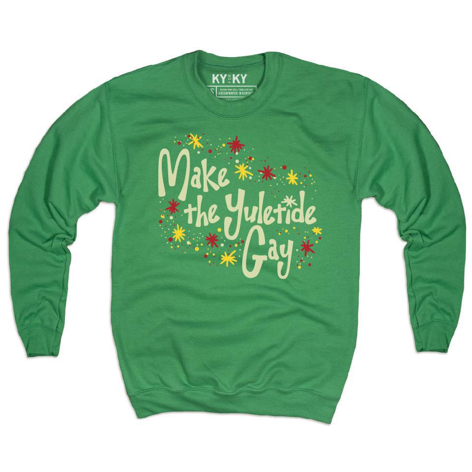 Make The Yuletide Gay Sweatshirt