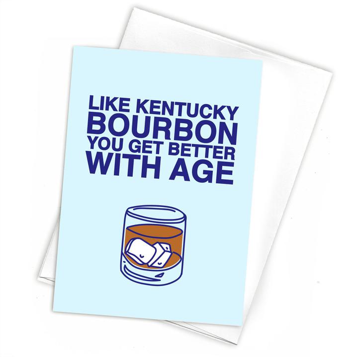 You Get Better With Age Greeting Card-Odds and Ends-KY for KY Store