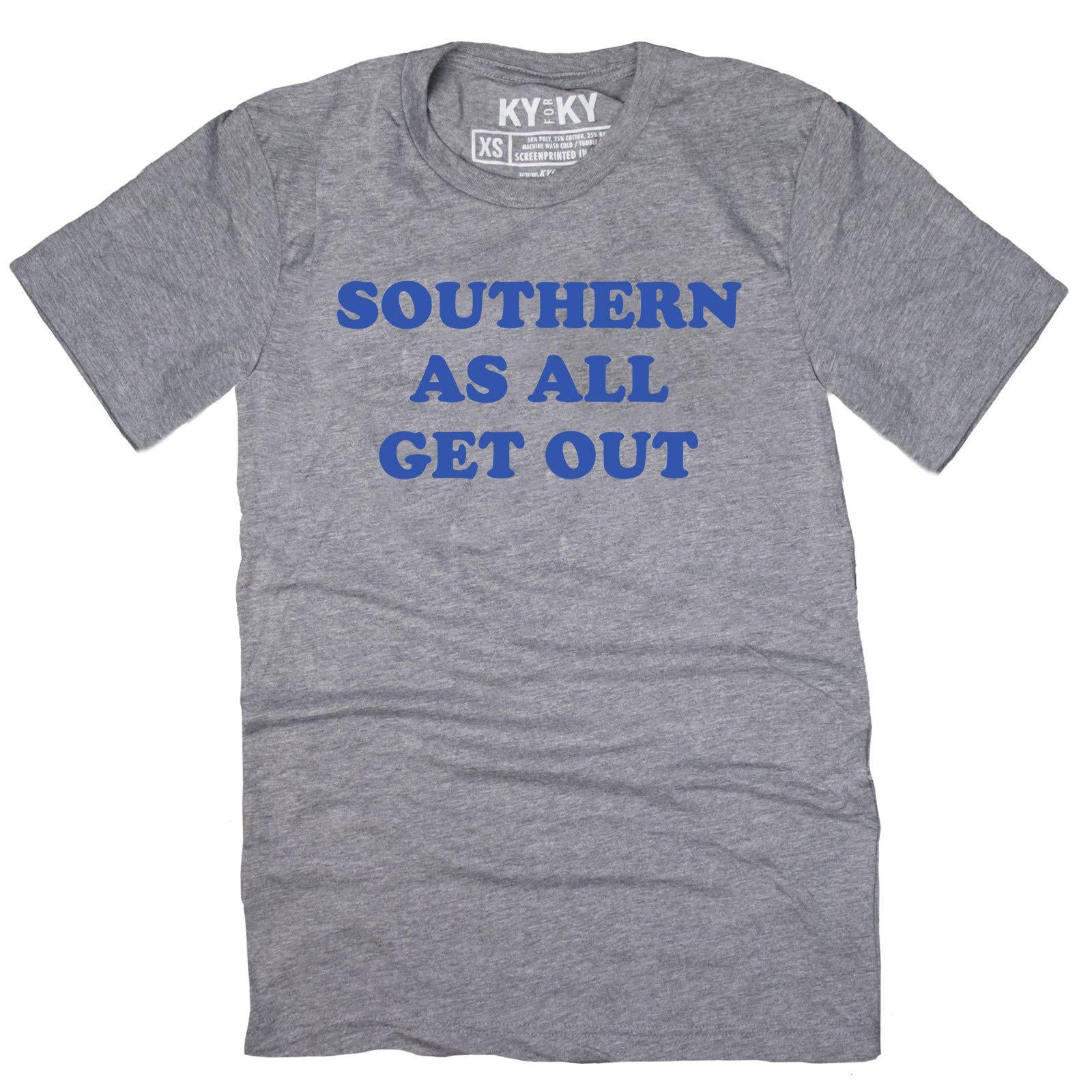 Southern As All Get Out T-Shirt – KY for KY Store