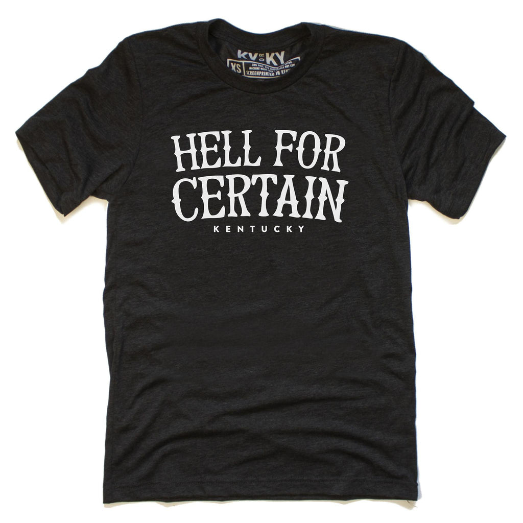 Hell for Certain, KY T-Shirt