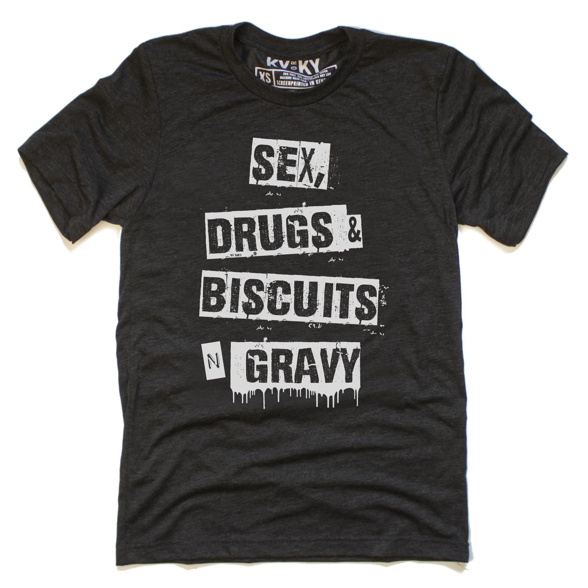 Sex Drugs Biscuits and Gravy T-Shirt-T-Shirt-KY for KY Store